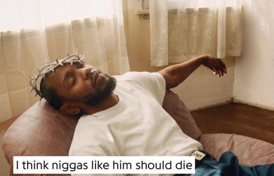 Kendrick Lamar I think niggas like him should die, 