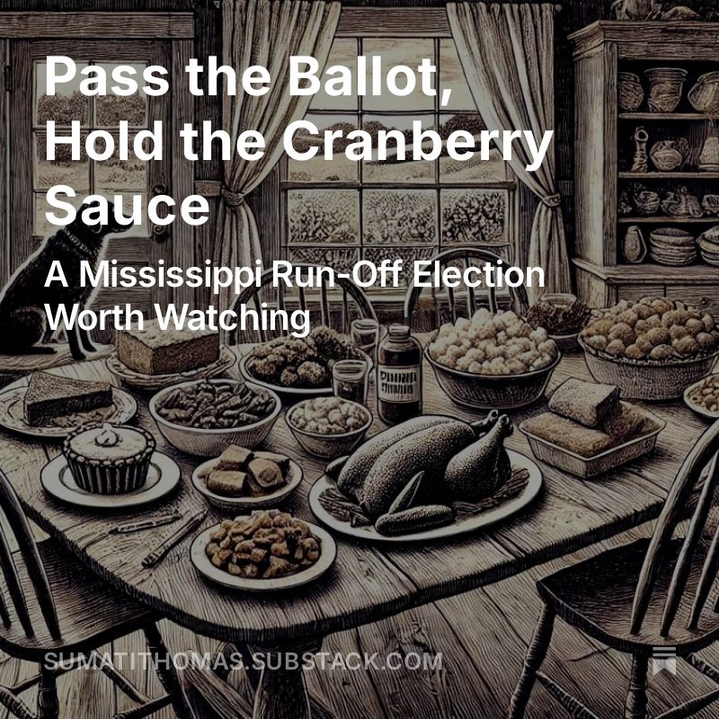 Cover image for article titled "Pass the Ballot, Hold the Cranberry Sauce: A Mississippi Run-Off Election Worth Watching"