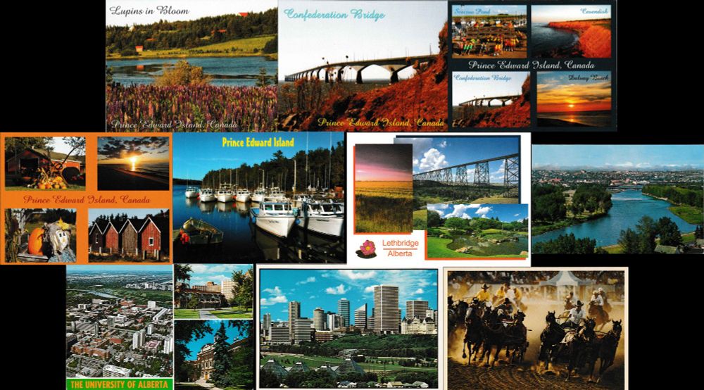 A collage of 10 postcards. From top left to bottom right:
A cove in PEI, with red rooved houses, blue oceans and purple lupins in bloom.
A red tinted Confederation Bridge with the iconic red PEI soil in the foreground.
A collage card with Seacow pond docks, Cavendish's edge, Confederation bridge, and Dalvay Beach with a sunset.
A collage card of fall themed images, pumpkin patches, scarecrow dolls and barns.
A fleet of red and blue ships on the water in PEI.
A collage card of Lethbridge Alberta, showing the fields, the large train bridge, and the Nikka Yuko Japanese Garden.
A shot of the Bow River in Calgary, with the rockies backdropping the residential side of the city.
Shots of the University of Alberta, from top down Edmonton, and two campus views of brown bricked and arched buildings.
Edmonton's city skyline, with the Muttart Observatory pyramids in the foreground.
An action shot of cowboys racing on carriages during the Calgary Stampede.