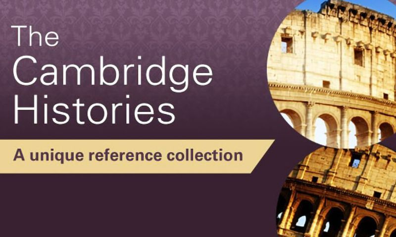 The Cambridge Histories: A unique reference collection
