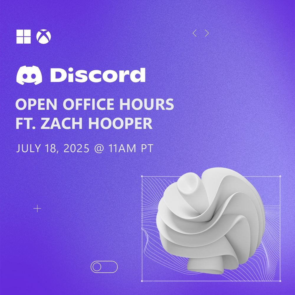 White text on a purple background reads:

Discord Open Office Hours Ft. Zach Hooper
July 18, 2025 @ 11AM PT

A Microsoft and Xbox logo occupy the upper left hand of the image while a folded, spherical object takes up the bottom right.