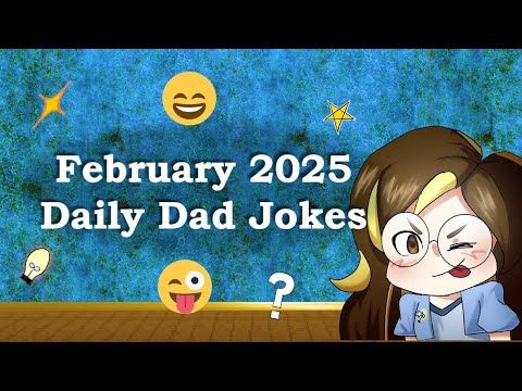💡Bright Idea's Daily Dad Jokes - February 2025 💡