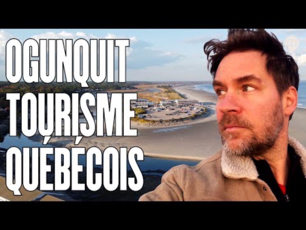 Pourquoi les Québécois voulaient aller à Ogunquit ? -  L'Histoire vous le dira +