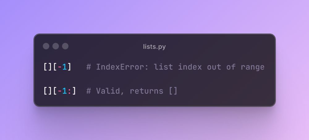 [][-1]   # IndexError: list index out of range

[][-1:]  # Valid, returns []