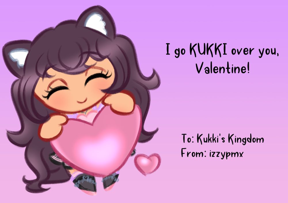 Digital Valentine's Card for VTuber KukkiKat's server. She is chibi holding a pink heart, with text to the right that reads, " I go KUKKI over you, Valentine!"