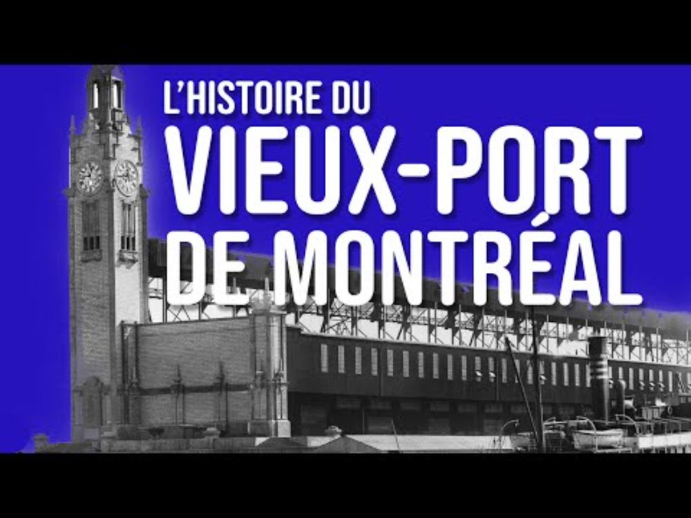 L'Histoire du Vieux-Port de Montréal