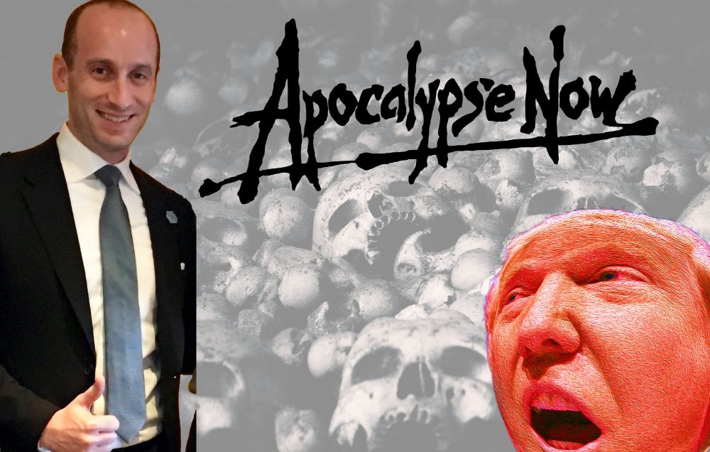 Stephen Miller and a bloated orange trump face overlaying a pile of skulls. Atop all that is the movie lettering and words, 'Apocalypse Now.'