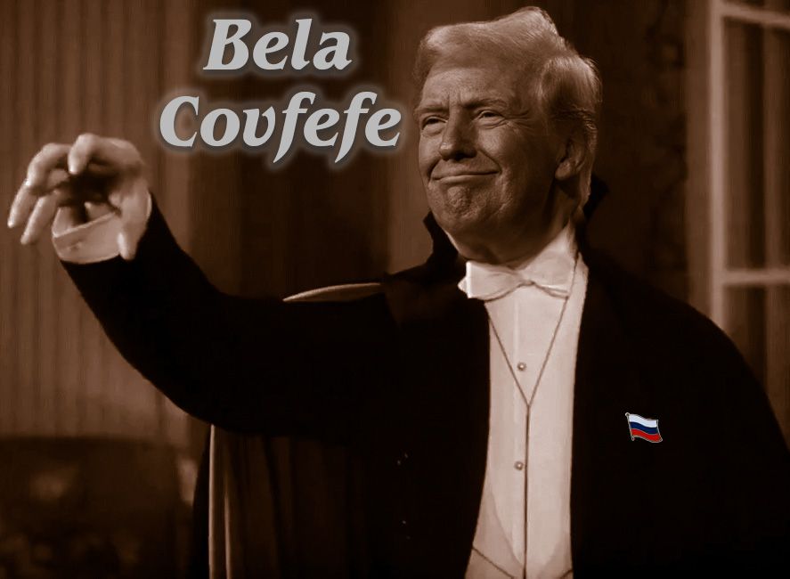 Photo of Trump in Bela Lagosi outfit. Words above him as a label are 'Bela Covfefe.' There is a Russian Flag pin on the lapel of the vampire suit. This is in reference to the mad clown's recent one word social media post on True Sociopath that said, 