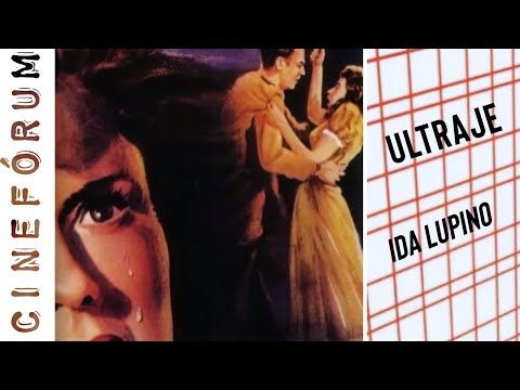 Ultraje [Outrage] (1950), Ida Lupino