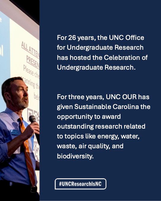 For 26 years, the UNC Office for Undergraduate Research has hosted the Celebration of Undergraduate Research. For three years, UNC OUR has given hashtag#SustainableCarolina the opportunity to award outstanding research related to topics like energy, water, waste, air quality, biodiversity and more.