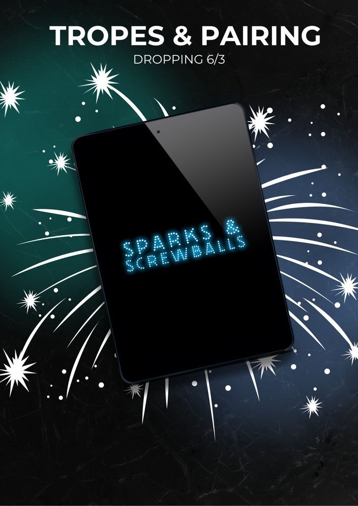 Sparks & Screwballs by Dee Garcia, tropes and pairing dropping 6/3. The title sits on a black tablet screen. The background is dark green, blue and black with white fireworks.