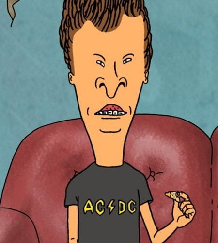 Butthead, of Beavis and Butthead
