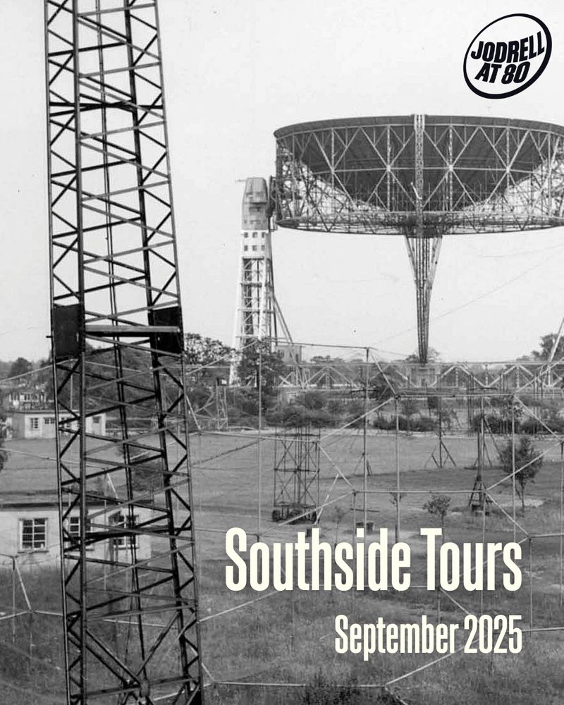 A black and white photo of the Lovell Telescope in the background of the early Jodrell Bank site. Caption reads: 'Southside Tours, September 2025.' Top right of the image is a logo reading 'Jodrell at 80.' 