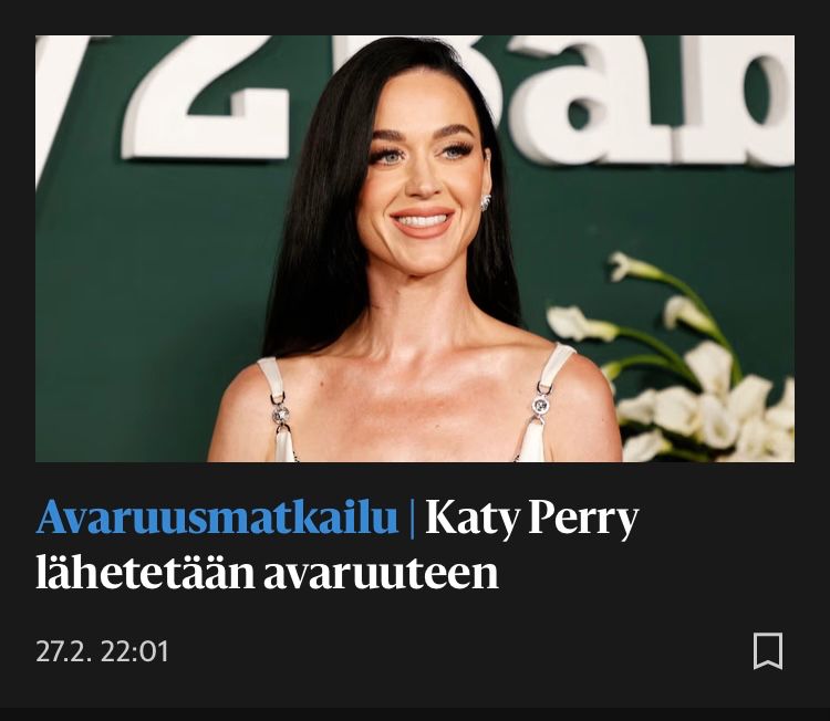 Kuvakaappaus Helsingin Sanomien nettiversiosta. Jutun kuvassa Katy Perry hymyilee vihreän seinän edessä. Kuvan alla lukee "Avaruusmatkailu | Katy Perry lähetetään avaruuteen".