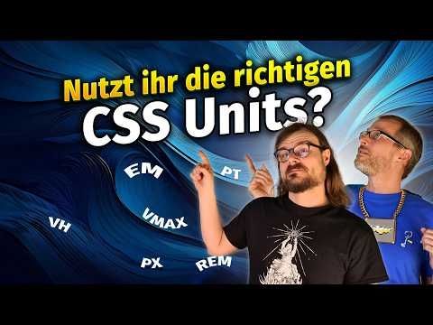 CSS Units - Wir bringen Licht ins Dunkel
