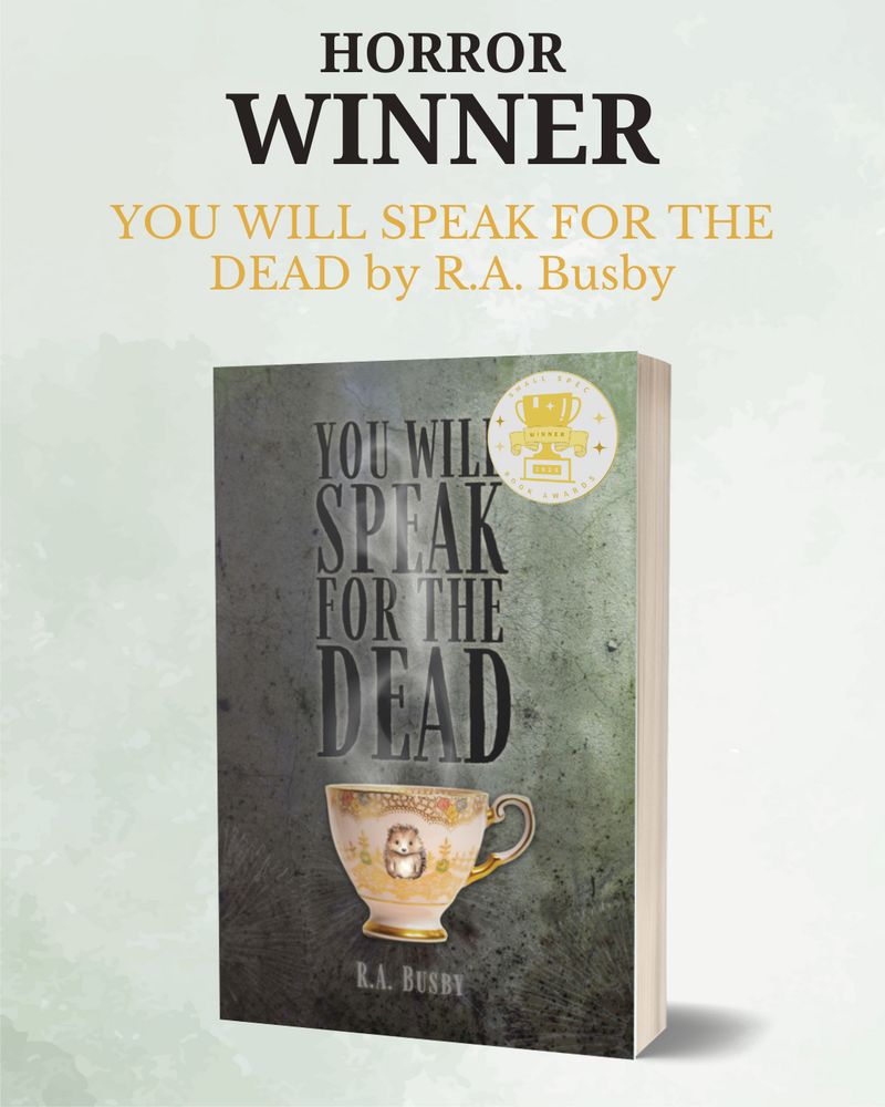 Horror winner: ✨YOU WILL SPEAK FOR THE DEAD by @rabusby.bsky.social (@stelliform.press)