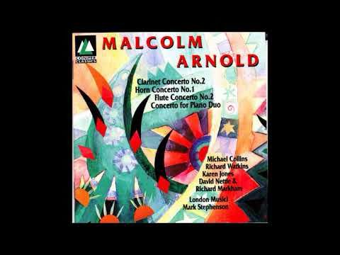 Malcolm Arnold : Concerto No. 2 for clarinet and orchestra Op. 115 (1974)