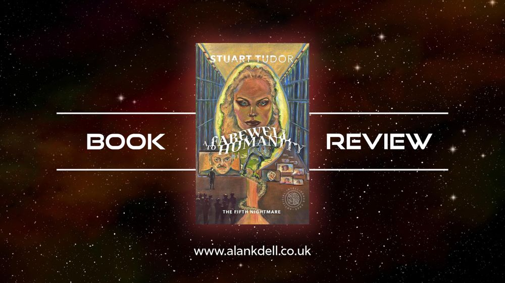 Book review banner with the cover of A Farewell to Humanity by Stuart Tudor front and centre.