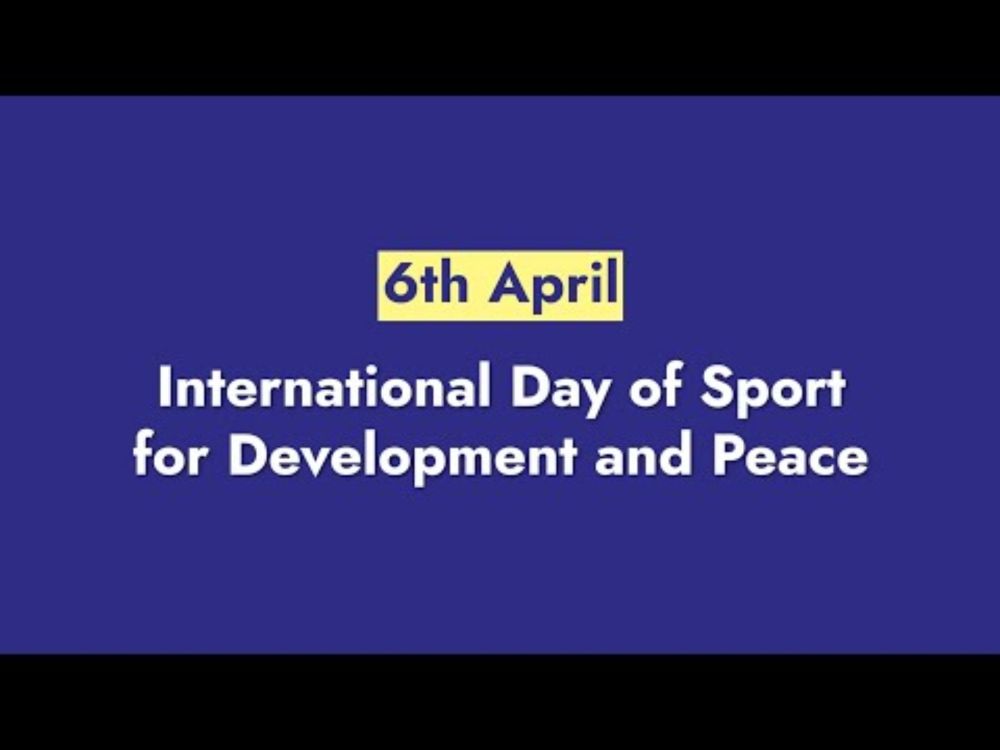 6th April: International Day of Sport for Development and Peace