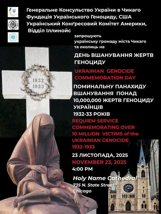 Requiem service commemorating Ukrainian genocide victims, 4:00 PM, Holy Name Cathedra. 735 N. State St
