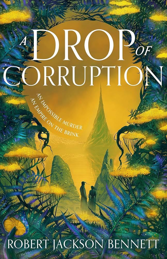 UK cover of the book A Drop of Corruption by Robert Jackson Bennett