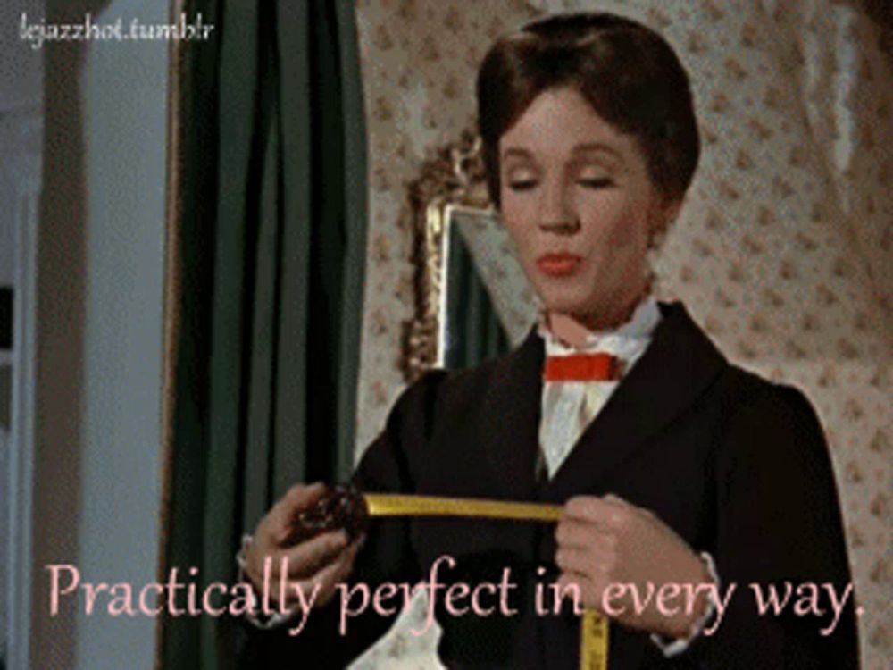 a woman is holding a measuring tape with the words practically perfect in every way below her