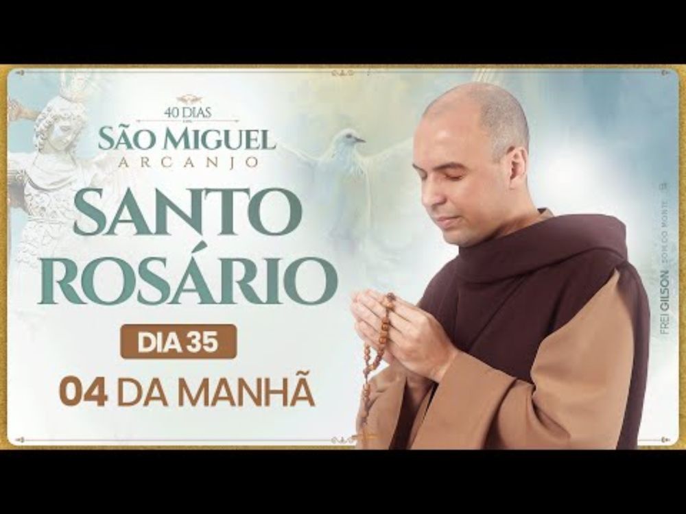 Santo Rosário | 40 Dias com São Miguel Arcanjo 2024 | 04:00 | 35° Dia | Live Ao vivo