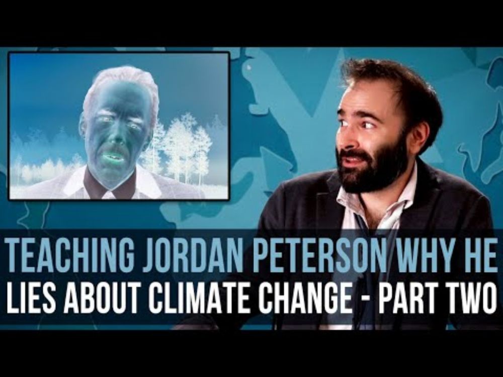 Teaching Jordan Peterson Why He Lies About Climate Change: Part Two – SOME MORE NEWS