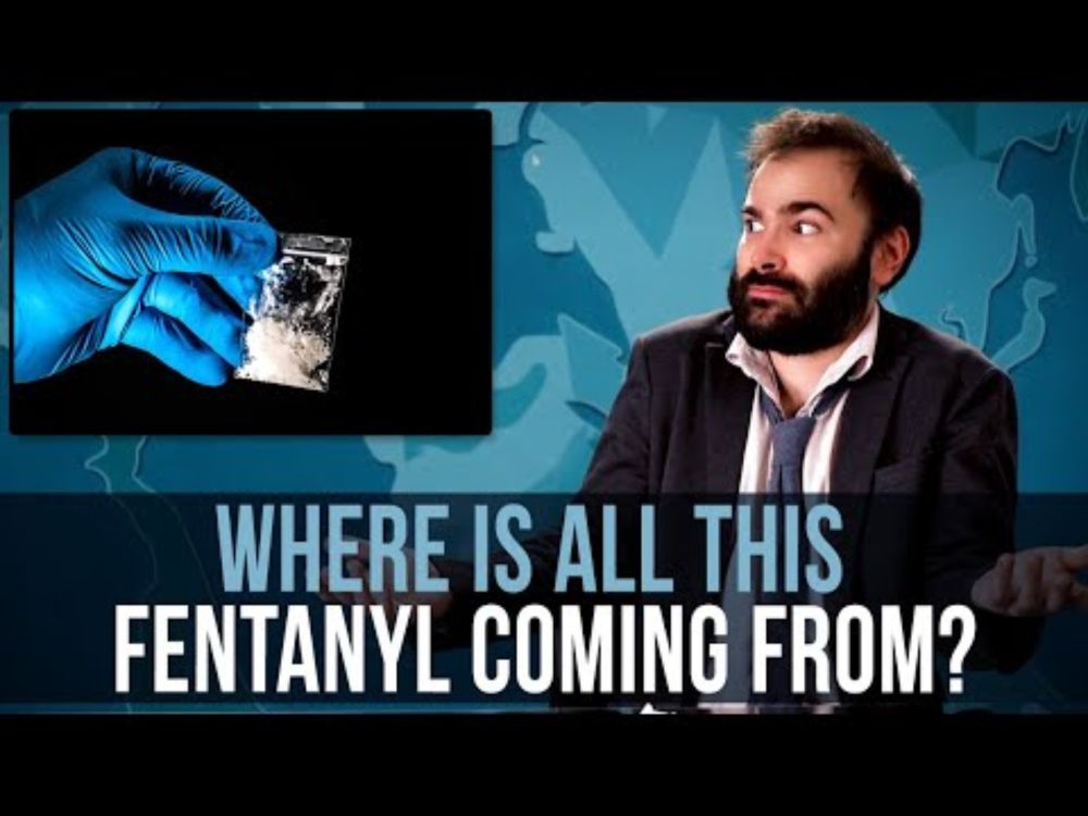 Where Is All This Fentanyl Coming From? – SOME MORE NEWS