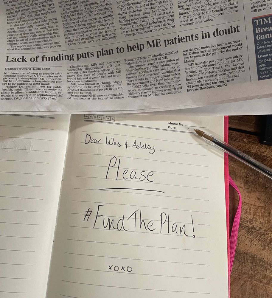 Newspaper headline reads “Lack of funding puts plan to help ME patients in doubt”. Beneath it, in a pink notebook, is written “Dear Wes & Ashley, Please #FundThePlan xoxo”
