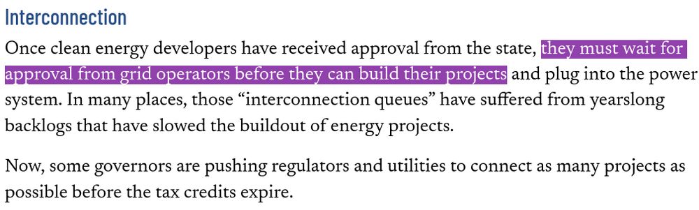 Once clean energy developers have received approval from the state, they must wait for approval from grid operators before they can build their projects and plug into the power system. In many places, those “interconnection queues” have suffered from yearslong backlogs that have slowed the buildout of energy projects.
