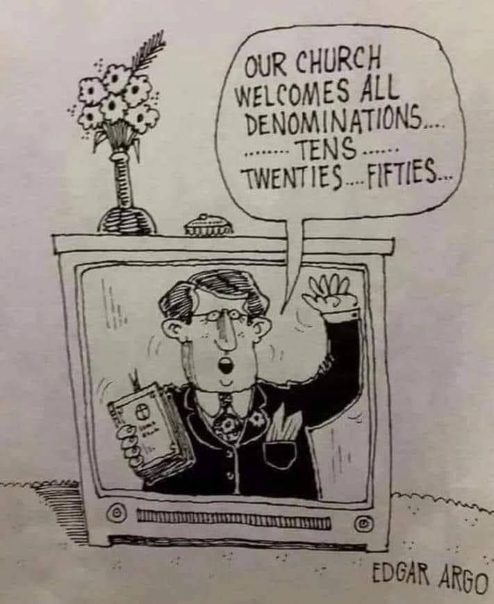 A black and white cartoon drawing shows a man on a television screen, holding a book with a cross on it, likely representing a Bible. He is wearing a suit and has one hand raised. Above the television, there is a speech bubble with the text: "OUR CHURCH WELCOMES ALL DENOMINATIONS... TENS... TWENTIES... FIFTIES..." suggesting a humorous take on the word "denominations" to mean money rather than religious groups. On top of the television, there is a vase with flowers. The cartoon is signed "EDGAR ARGO" at the bottom right.