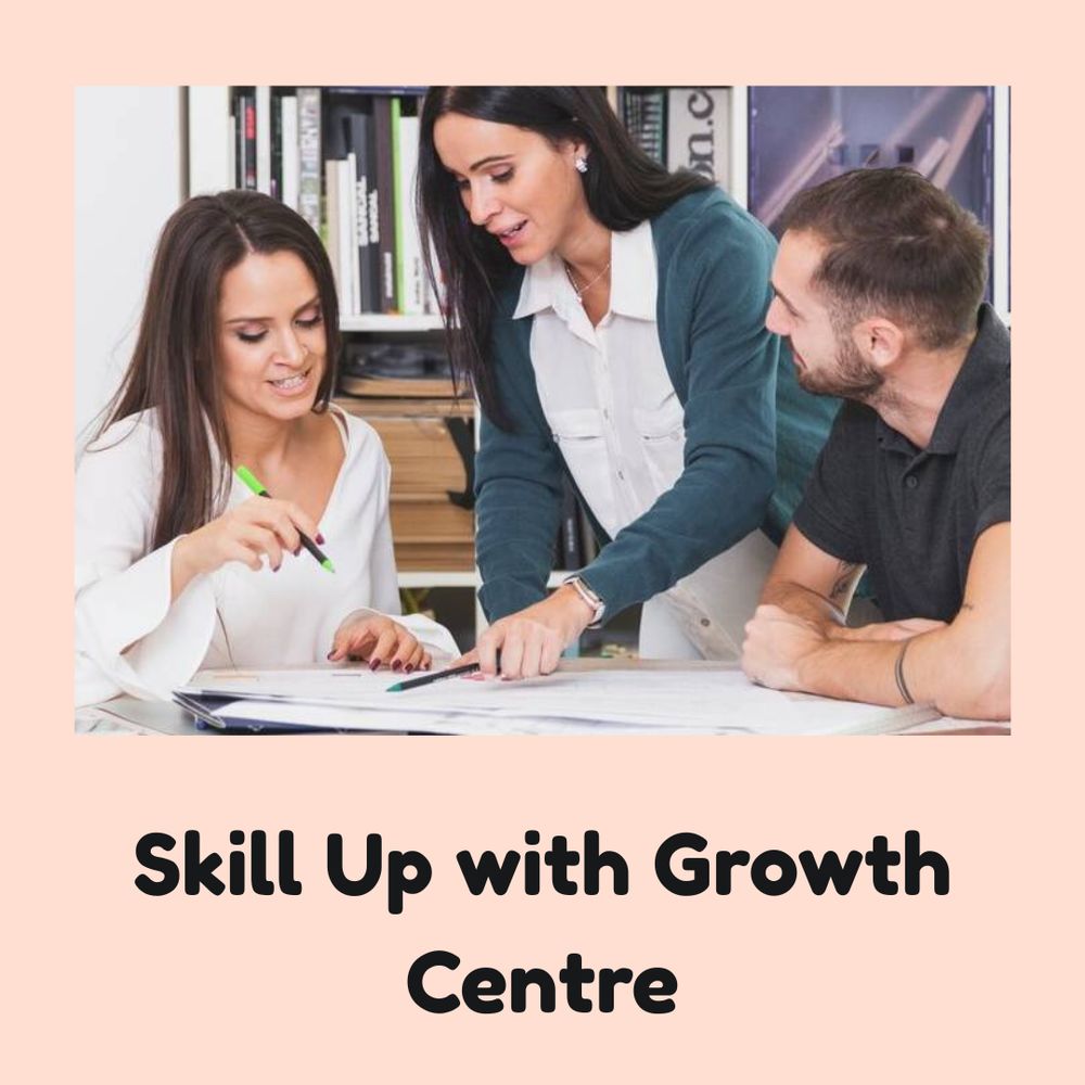 Skill Up with Growth Centre