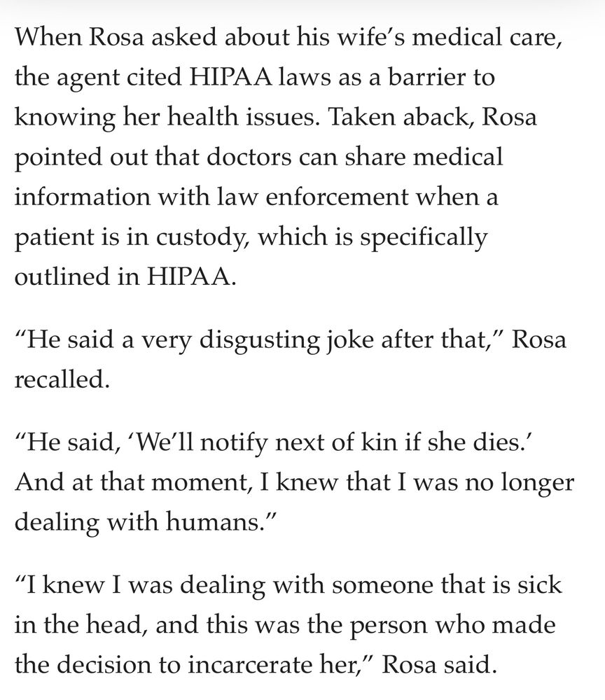 Wife had medical condition, ICE said we’ll tell you if she dies. 