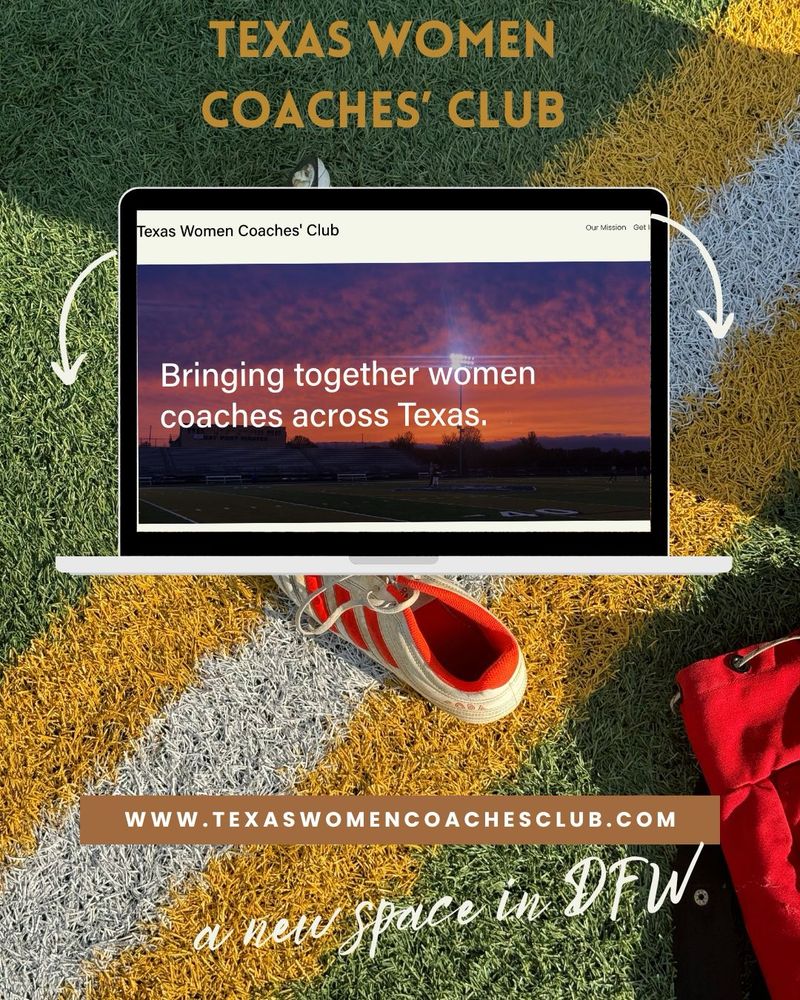 Image titled Texas women coaches club. With subtext saying a new space in DFW with a picture of an open laptop showing the website home page with the background of cleats on a soccer field