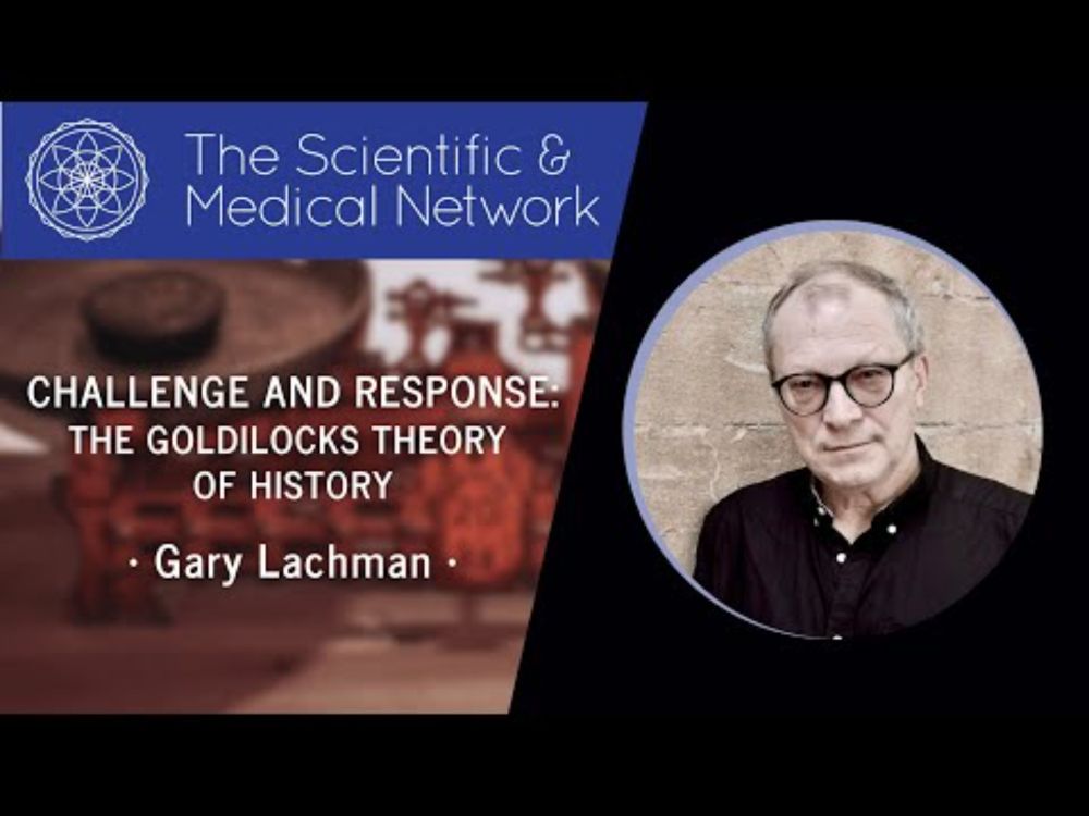 Challenge and Response: The Goldilocks Theory of History - webinar with Gary Lachman