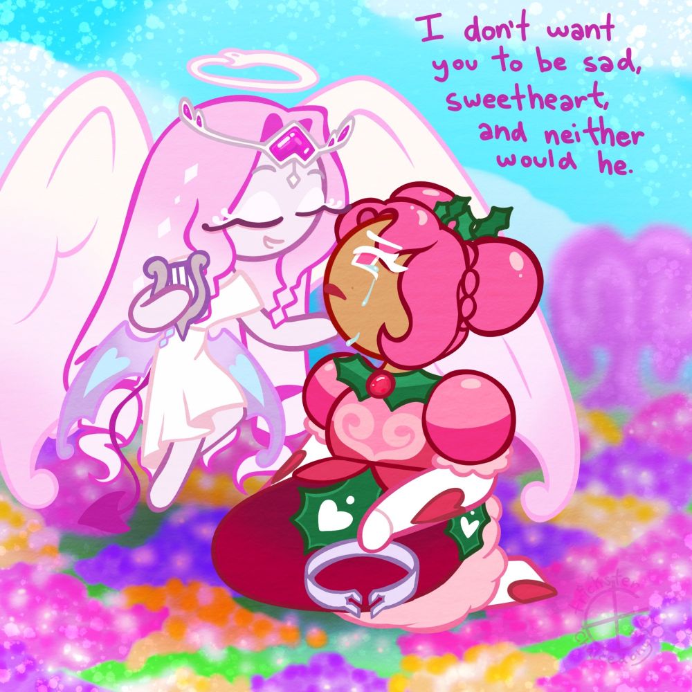Digital art of Eternal Sugar Cookie and Hollyberry Cookie from Cookie Run: Kingdom in a brightly colored garden. Text reads (as Eternal Sugar) "I don't want you to be sad, sweetheart, and neither would he." Eternal Sugar is holding her lute and floating above Hollyberry with her eyes closed, tilting Hollyberry's head up. Hollyberry is sitting on the ground crying, looking up at her. She's holding Wildberry's tiara in her hand. 