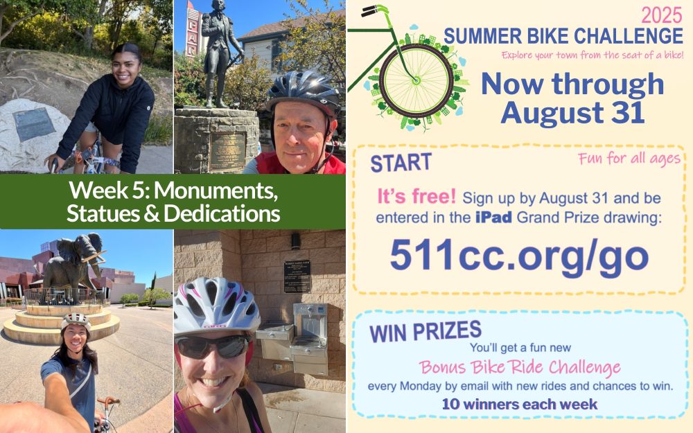 Four photos of smiling people posing in front of statues or monuments. Flyer which reads: Summer Bike Challenge - Now through August 31. Fun for all ages. It's free! Sign up by August 31 and be entered in the iPad Grand Prize Drawing. Sign up at 511cc.org/go. Win Prizes - You'll get a fun new Bonus Bike Ride Challenge every Monday by email with new rides and chances to win. 10 winners each week.