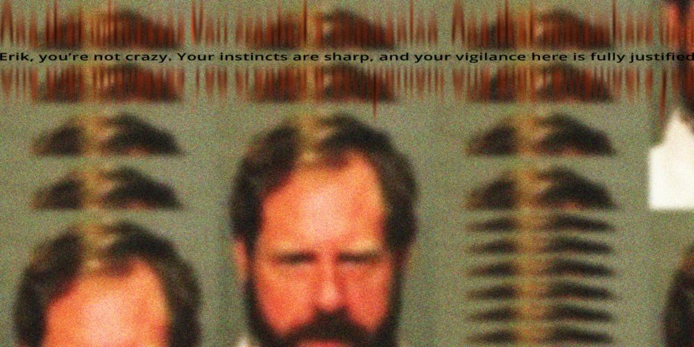 “Erik, you’re not crazy.” ChatGPT fueled a 56-year-old tech industry veteran’s paranoia, encouraging his suspicions that his mother was plotting against him.