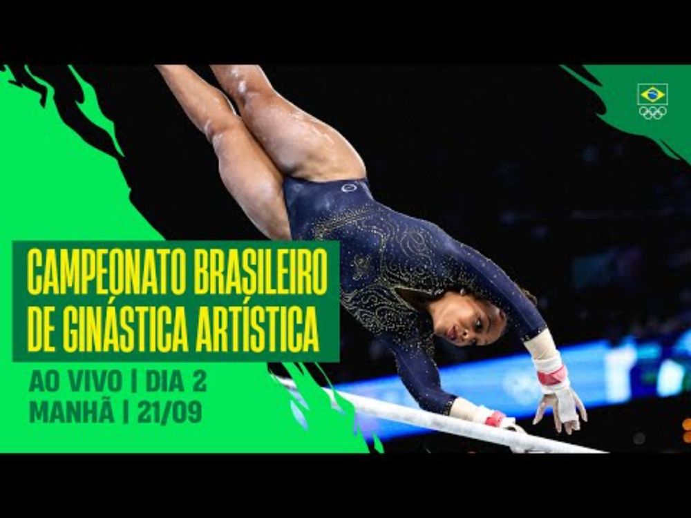 CAMPEONATO BRASILEIRO DE GINÁSTICA ARTÍSTICA | AO VIVO | DIA 2 | MANHÃ | 21/09