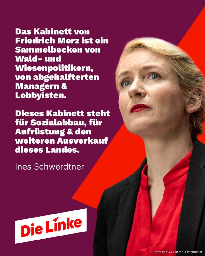 Auf dem Bild ist Ines Schwerdtner vor einem dunkelroten Hintergrund mit roten grafischen Elementen zu sehen. Sie trägt einen schwarzen Blazer und eine rote Bluse. Links neben ihr steht ein Zitat von ihr, in dem sie das fiktive Kabinett von Friedrich Merz scharf kritisiert. Darunter ist das Logo der Partei „Die Linke“ zu sehen.
