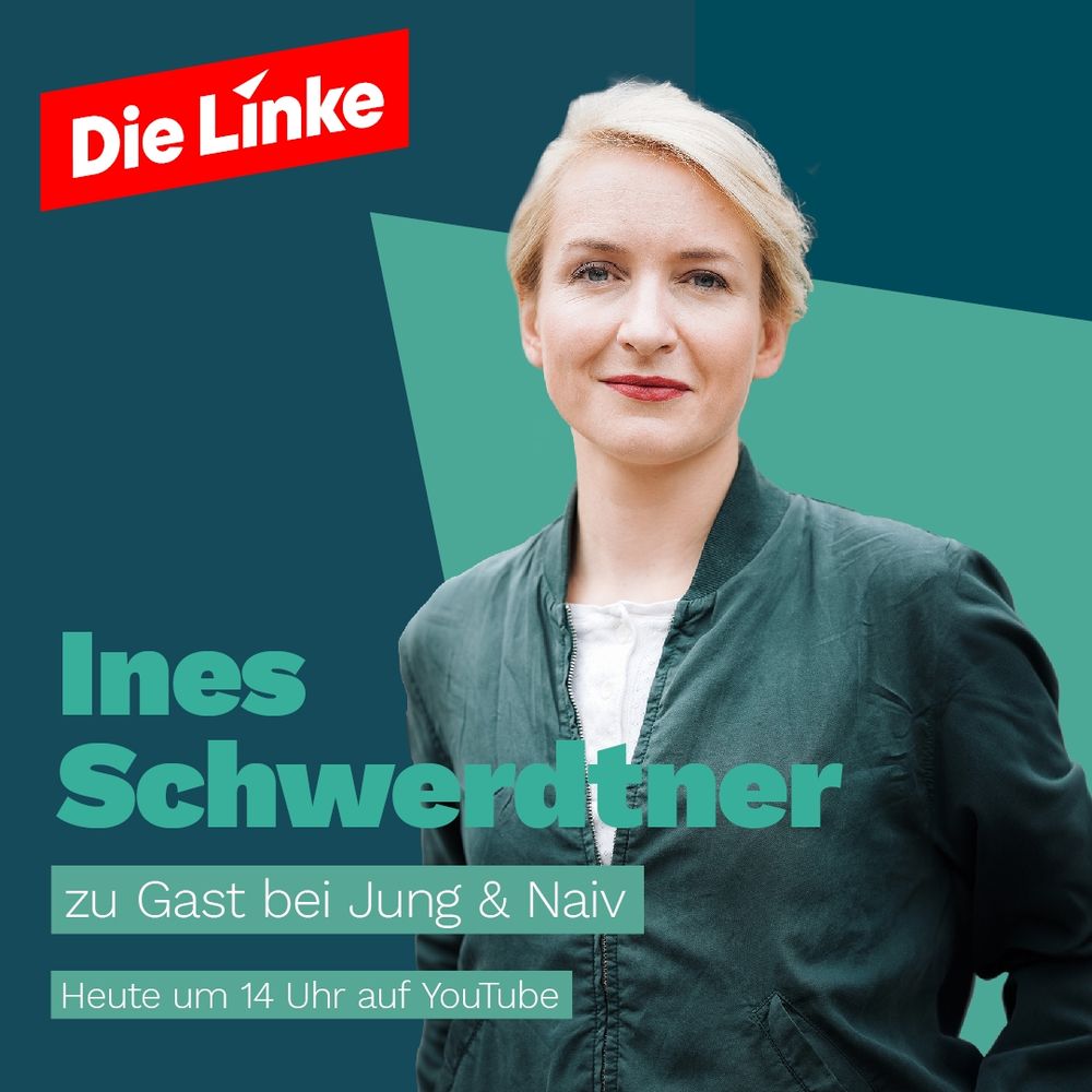Das Sharepic zeigt Ines Schwerdtner vor einem grafisch gestalteten Hintergrund in Grüntönen. Oben links ist das Logo der Partei Die Linke zu sehen. Darunter steht in großen Buchstaben: „Ines Schwerdtner“, gefolgt von dem Hinweis: „zu Gast bei Jung & Naiv – Heute um 14 Uhr auf YouTube“.