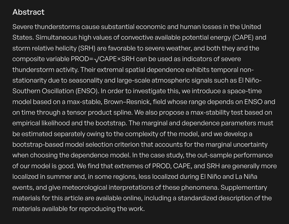 Severe thunderstorms cause substantial economic and human losses in the United States. Simultaneous high values of convective available potential energy (CAPE) and storm relative helicity (SRH) are favorable to severe weather, and both they and the composite variable PROD=√CAPE×SRH can be used as indicators of severe thunderstorm activity. Their extremal spatial dependence exhibits temporal non-stationarity due to seasonality and large-scale atmospheric signals such as El Niño-Southern Oscillation (ENSO). In order to investigate this, we introduce a space-time model based on a max-stable, Brown–Resnick, field whose range depends on ENSO and on time through a tensor product spline. We also propose a max-stability test based on empirical likelihood and the bootstrap. The marginal and dependence parameters must be estimated separately owing to the complexity of the model, and we develop a bootstrap-based model selection criterion that accounts for the marginal uncertainty when choosing the dependence model. In the case study, the out-sample performance of our model is good. We find that extremes of PROD, CAPE, and SRH are generally more localized in summer and, in some regions, less localized during El Niño and La Niña events, and give meteorological interpretations of these phenomena. Supplementary materials for this article are available online, including a standardized description of the materials available for reproducing the work.