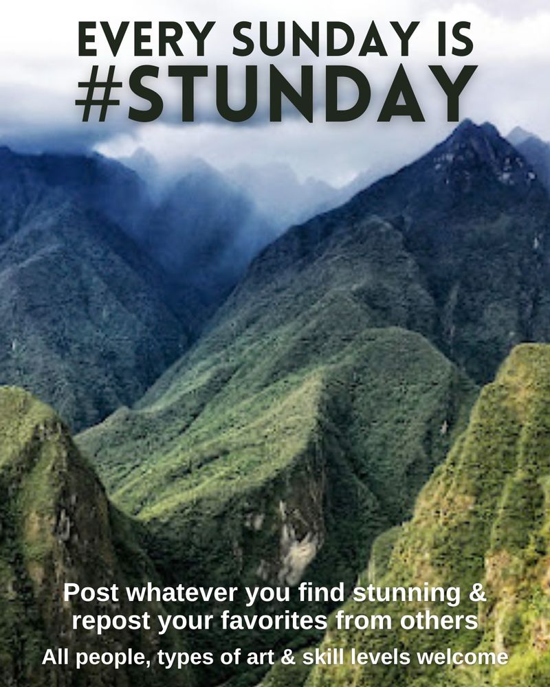 A photo of jagged plant-covered mountains in the Andes with clouds and rain. Text on top says, "Every Sunday is #Stunday! Post whatever you find stunning & repost your favorites from others. All people, types of art & skill levels welcome."
