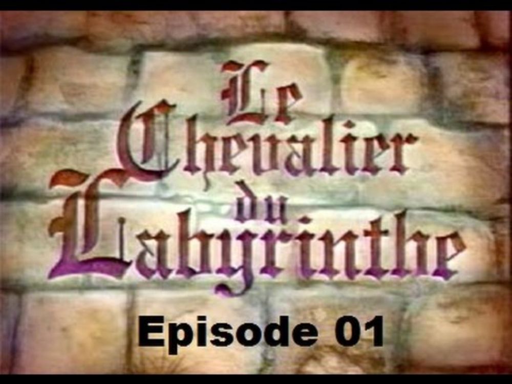 Le Chevalier Du Labyrinthe Episode 01 - 1990