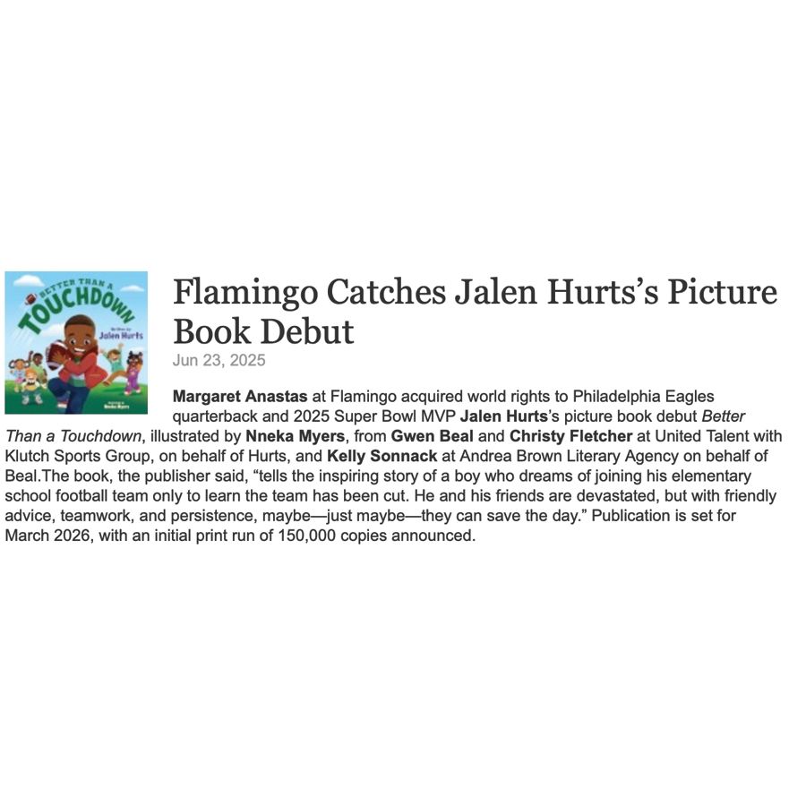 A press release image announcing the debut book of Eagles QB and MVP Jalen Hurts, Illustrated by Nneka Myers titled Better Than A Touchdown. It tells the story of a boy who dreams of joining his elementary school football team only to learn it has been cut. He and his friends are devastated, but with friendly advice, teamwork and persistence, maybe—just maybe—they can save the day. Publication is set for March 2026.