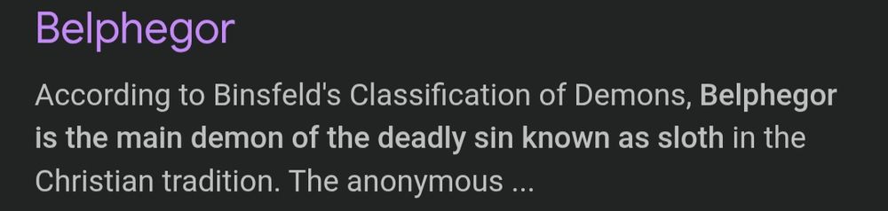 Belphegor is the main demon of the deadly sin known as sloth.