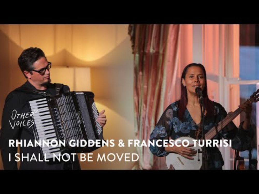 Rhiannon Giddens & Francesco Turrisi - I Shall Not Be Moved | Live at Other Voices Dignity (2022)
