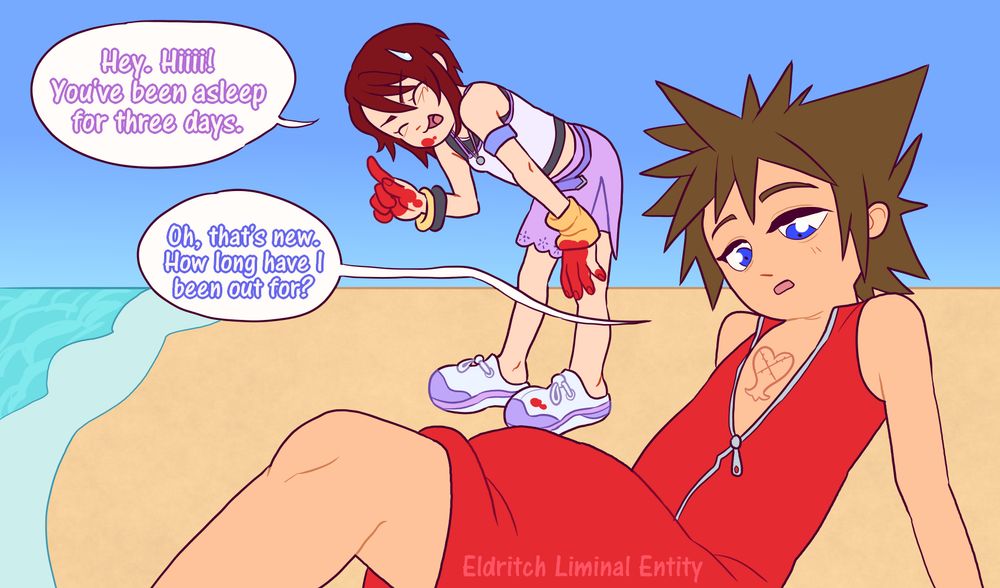 Sora lies on the beaches of Destiny Islands with his red jumper partially unzipped, showing a scar on his chest in the shape of the Heartless symbol (a heart with thorns and floral shape at the bottom). Behind him is Kairi, bent over, hands covered in blood, and she's smiling nervously. Kairi says "Hey. Hiiii. You've been asleep for three days." And Sora says, "Oh that's new. How long have I been out?"