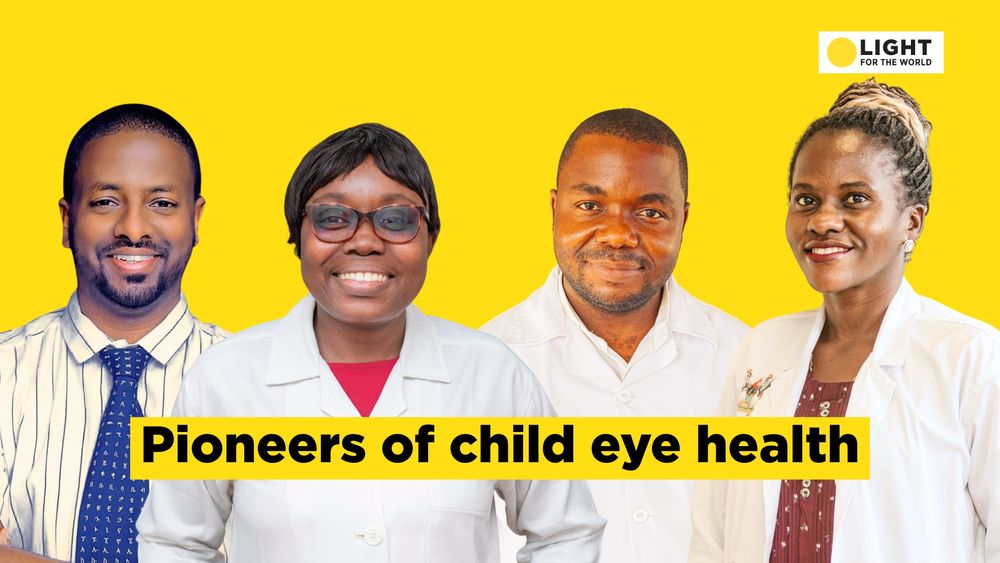 A bright yellow background featuring four paediatric ophthalmologists wearing professional attire, including white coats and a striped shirt. Overlaid text in bold black letters on a yellow banner reads: “Pioneers of child eye health.” In the top-right corner, there is the Light for the World logo. 